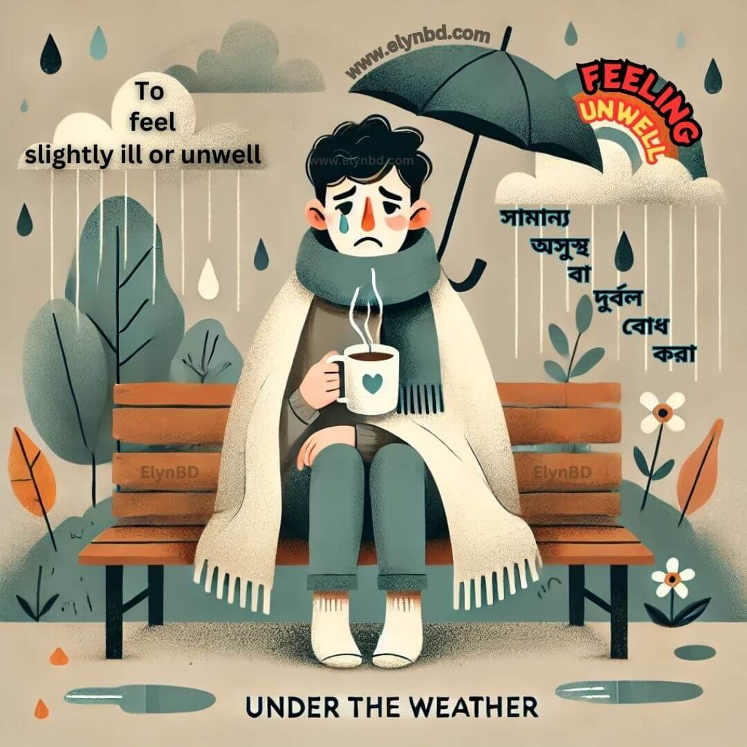 Under the Weather Idiom - Elynbd.com