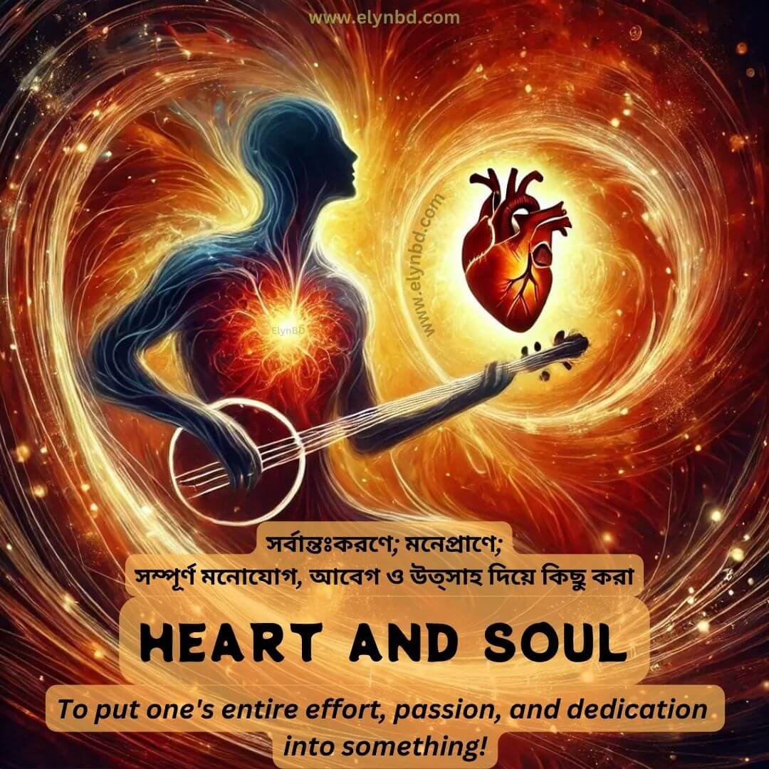 Heart and Soul Idiom Meaning with English and Bangla Examples by Elynbd.com