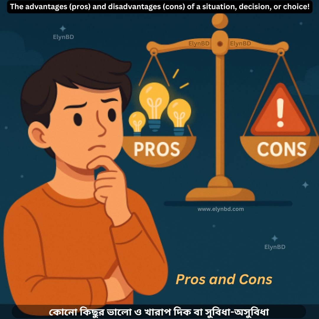 An illustration of a person thinking with a weighing scale showing Pros with light bulbs and Cons with a warning sign, visually representing the idiom Pros and Cons with Bangla explanation.