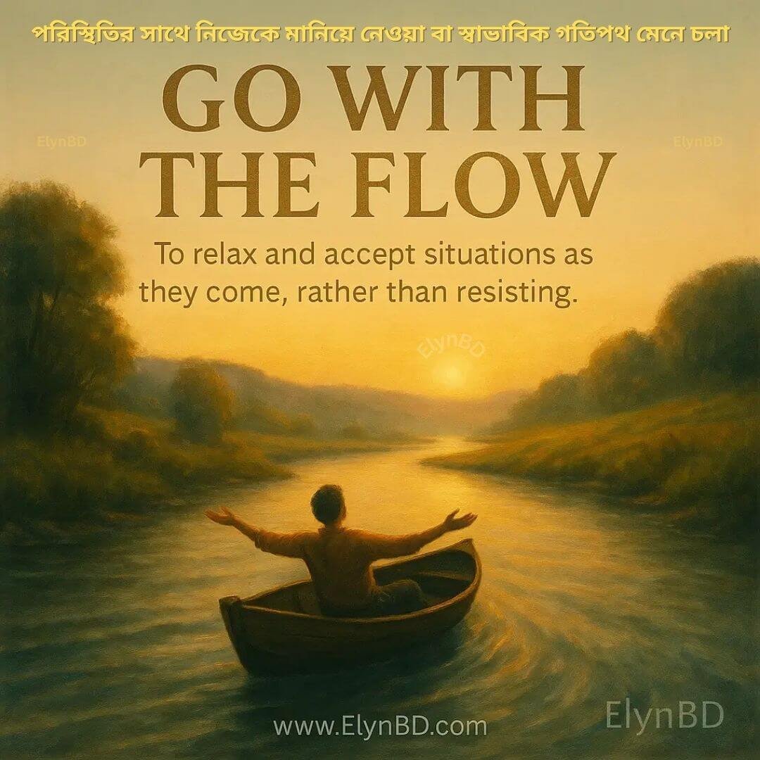 A calm person floating down a peaceful river at sunset, representing the idiom 'Go with the Flow' — to relax and accept situations as they come. Includes Bangla and English meanings on Elynbd.com.