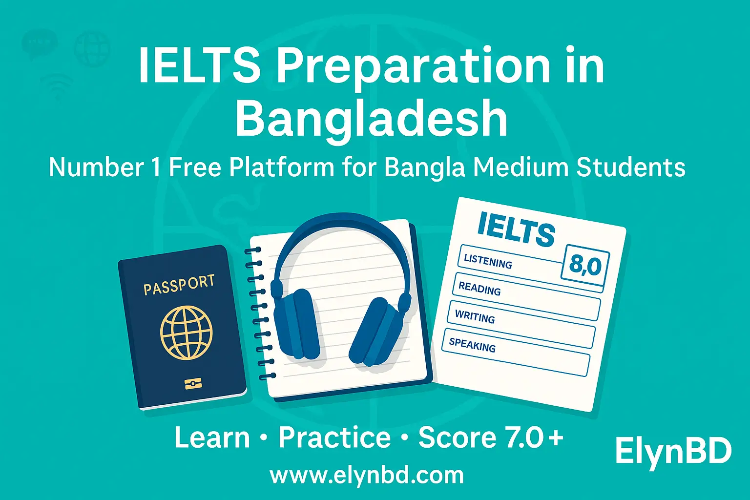 IELTS Preparation in Bangladesh – ElynBD Official IELTS Hub Banner IELTS Preparation in Bangladesh – Number 1 Free Platform for Bangla Medium Students | ElynBD